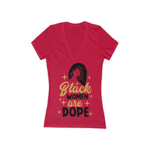 Load image into Gallery viewer, Black women are dope